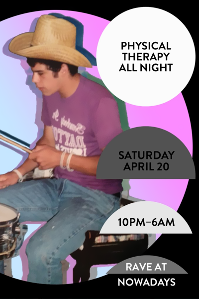 Rave: Physical Therapy All Night